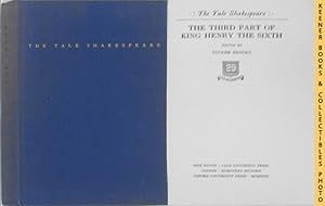 Image du vendeur pour The Third Part Of King Henry The Sixth: Henry VI, Part 3 : The Yale Shakespeare: The Yale Shakespeare Series mis en vente par Keener Books (Member IOBA)