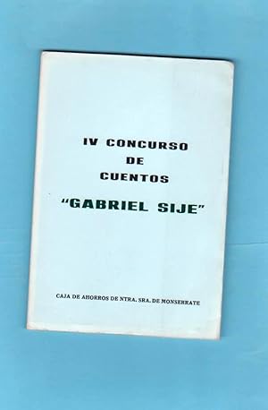 Image du vendeur pour IV CONCURSO DE CUENTOS GABRIEL SIJE. (4 Concurso de cuentos "Gabriel Sij") mis en vente par Librera DANTE