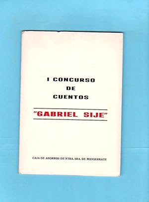 Imagen del vendedor de I CONCURSO DE CUENTOS GABRIEL SIJE. (1 Concurso de cuentos "Gabriel Sij") a la venta por Librera DANTE