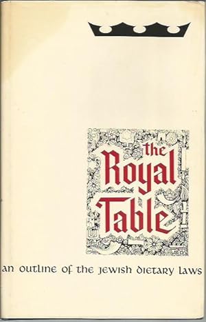 Seller image for The Royal Table: An Outline of the Dietary Laws of Israel for sale by Bookfeathers, LLC