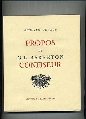 Bild des Verkufers fr PROPOS DE O. L. BARENTON CONFISEUR. Prface de Pierre Brisson. (Portrait indit de l'auteur par Roger Wild). zum Verkauf von Librairie CLERC