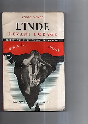 L'INDE DEVANT L'ORAGE. Traduction de Jeanne N Mathieu