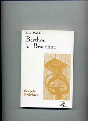 Imagen del vendedor de BERTHOU LA BRACONNE. a la venta por Librairie CLERC