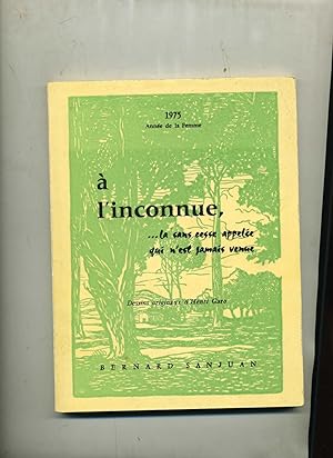 A L'INCONNUE , la sans cesse appelée qui n'est jamais venue . Dessins originaux d'Henri Garo.