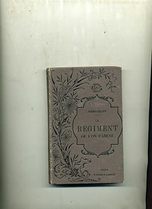 Seller image for LE RGIMENT OU L'ON S'AMUSE ! for sale by Librairie CLERC