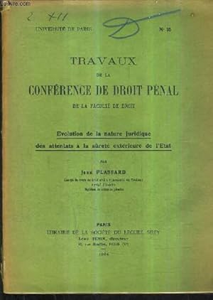 Immagine del venditore per TRAVAUX DE LA CONFERENCE DE DROIT PENAL DE LA FACULTE DE DROIT - EVOLUTION DE LA NATURE JURIDIQUE DES ATTENTATS A LA SURETE EXTERIEURE DE L'ETAT. venduto da Le-Livre