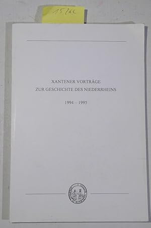 Seller image for Xantener Vortrge zur Geschichte des Niederrheins 1994-1995 for sale by Antiquariat Trger