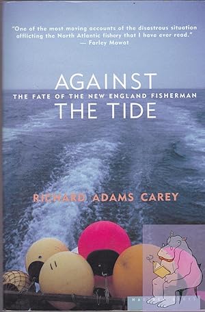 Immagine del venditore per Against the Tide: The Fate of the New England Fisherman venduto da Riverhorse Books