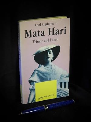 Mata Hari - Träume und Lügen - aus der Reihe: AtV Aufbau Taschenbücher Biografie - Band: 187