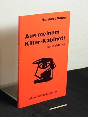 Aus meinem Killer-Kabinett - Kriminalstories -