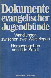 Bild des Verkufers fr Dokumente evangelischer Jugendbnde. Wandlungen zwischen zwei Weltkriegen. zum Verkauf von Antiquariat Axel Kurta