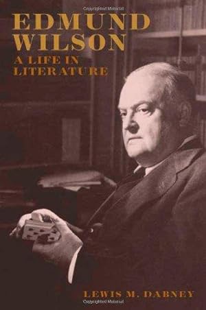 Immagine del venditore per Edmund Wilson: A Life in Literature venduto da Kenneth A. Himber