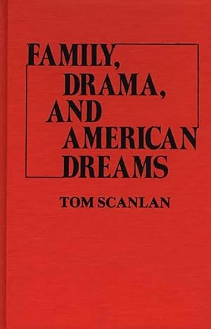 Imagen del vendedor de Family, Drama, and American Dreams a la venta por Kenneth A. Himber