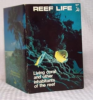 Imagen del vendedor de Reef Life - Living coral and other inhabitants of the reef a la venta por you little dickens