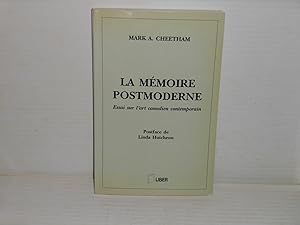 LA MEMOIRE POSTMODERNE ESSAI SUR L'ART CANADIEN CONTEMPORAIN