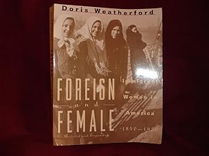 Imagen del vendedor de Foreign and Female. Immigrant Women in America. 1840-1930. a la venta por BookMine