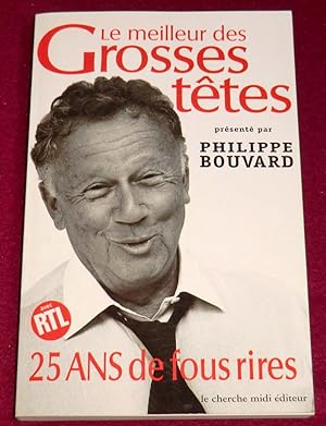 Seller image for LE MEILLEUR DES GROSSES TTES - "25 ans de fous rires" for sale by LE BOUQUINISTE
