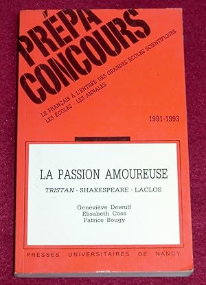 Seller image for LA PASSION AMOUREUSE - Tristan - Shakespeare - Laclos for sale by LE BOUQUINISTE