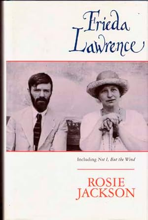 Frieda Lawrence (including Not I, But the Wind and other autobiographical writings)