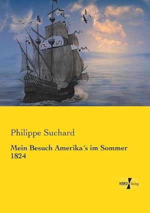 Bild des Verkufers fr Mein Besuch Amerika s im Sommer 1824 zum Verkauf von AHA-BUCH GmbH