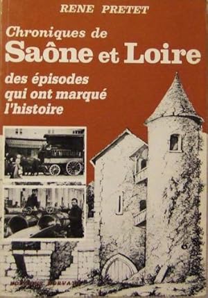 Imagen del vendedor de Chroniques de Sane et Loire, des pisodes qui ont marqu l'histoire. a la venta por Domifasol