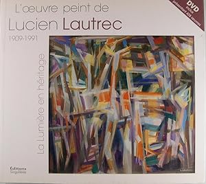 Seller image for L'oeuvre peint de Lucien Lautrec 1909-1991 - La lumire en hritage for sale by Philippe Lucas Livres Anciens
