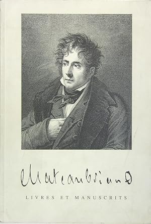 Image du vendeur pour Catalogue Chateaubriand - Livres et manuscrits provenant principalement de la collection Maurice Chalvet mis en vente par Philippe Lucas Livres Anciens