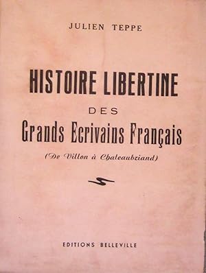 Bild des Verkufers fr Histoire libertine des grands crivains franais : De Villon  Chateaubriand, ou les Ahurissements d'Ahuzu zum Verkauf von Domifasol