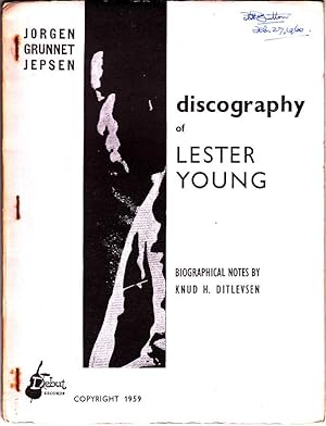 DISCOGRAPHY OF LESTER YOUNG SEPTEMBER 1959 (with Biographical Notes by Knud H Ditlevsen)