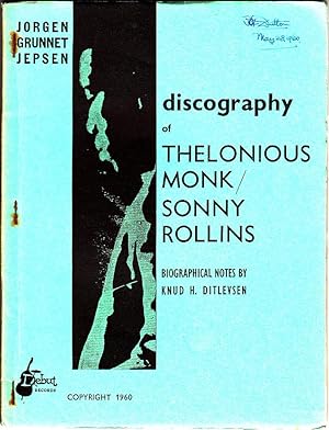 DISCOGRAPHY OF THELONIOUS MONK & SONNY ROLLINS APRIL 1960 (with Biographical Notes by Knud H Ditl...