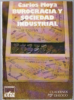 Seller image for BUROCRACIA Y SOCIEDAD INDUSTRIAL for sale by Libreria Bibliomania