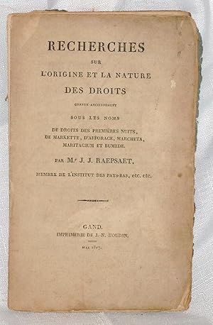 Recherches Sur L'Origine Et La Nature Des Droits Connus Anciennement Sous Les Noms De Droits Des ...