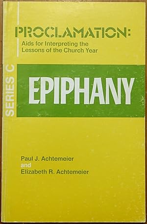 Seller image for Proclamation: Aids for Interpreting the Lessons of the Church Year - Epiphany Series C for sale by Faith In Print