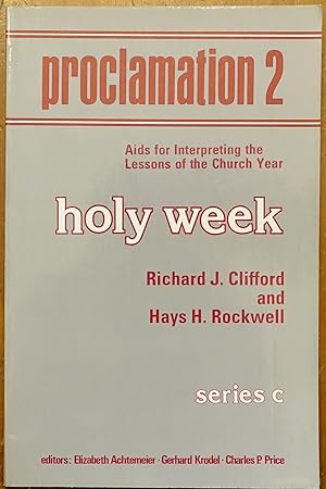 Bild des Verkufers fr Proclamation 2: Aids for Interpreting the Lessons of the Church Year - Holy Week Series C zum Verkauf von Faith In Print