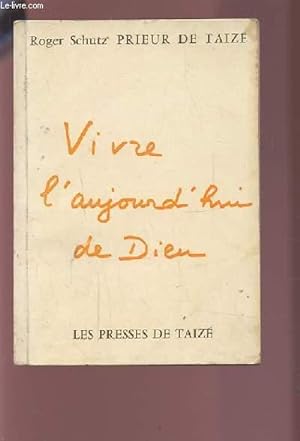 Bild des Verkufers fr VIVRE L'AUJOURD'HUI DE DIEU. zum Verkauf von Le-Livre