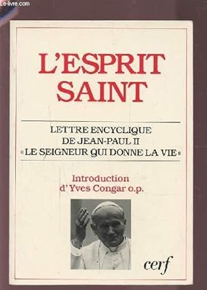 Seller image for L'ESPRIT SAINT - LETTRE ENCYCLIQUE DE JEAN PAUL II - "LE SEIGNEUR QUI DONNE LA VIE". for sale by Le-Livre