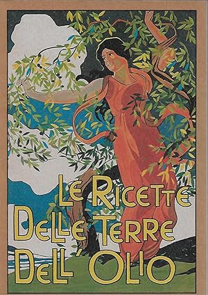 Seller image for le ricette delle terre dell' olio for sale by Libreria Del Corso