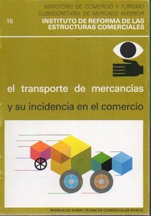 Seller image for EL TRANSPORTE DE MERCANCAS Y SU INCIDENCIA EN EL COMERCIO. for sale by angeles sancha libros