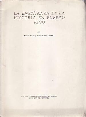 Seller image for LA ENSEANZA DE LA HISTORIA EN PUERTO RICO. for sale by Librera Torren de Rueda