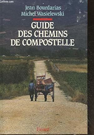 Bild des Verkufers fr Guide des chemins de Compostelle zum Verkauf von JLG_livres anciens et modernes