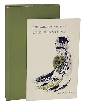 Imagen del vendedor de The Million Charms of Empress Shotoku and Other Stories. A collection of tales about the preservation of rare books and documents for your amazement, edification and enjoyment a la venta por Jeff Hirsch Books, ABAA