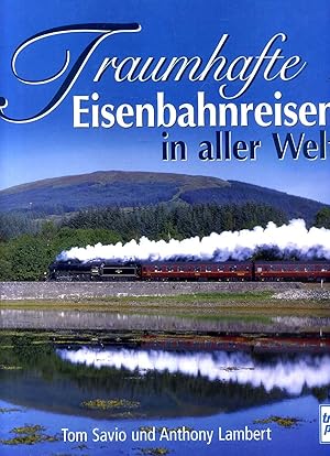 Seller image for Fraumhafte Eisenbahnreisen in aller welt for sale by Pendleburys - the bookshop in the hills