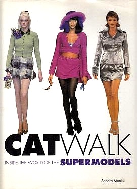 Image du vendeur pour Catwalk: Inside the World of the Supermodels mis en vente par LEFT COAST BOOKS