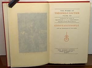 Bild des Verkufers fr THE WORKS OF THEOPHILE GAUTIER. VOLUME TEN: CONSTANTINOPLE zum Verkauf von RON RAMSWICK BOOKS, IOBA