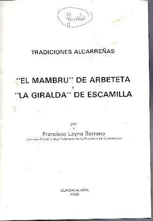 Imagen del vendedor de TRADICIONES ALCARREAS. EL MAMBRU DE ARBETETA Y LA GIRALDA DE ESCAMILLA. a la venta por Librera Javier Fernndez