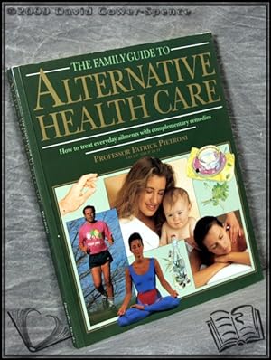 The Family Guide to Alternative Health Care