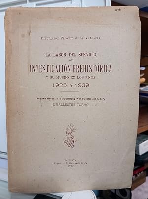 Seller image for La labor del servicio de investigaci�n prehist�rica y su Museo en los a�os 1935 a 1939. for sale by Librer�a El C�rabo