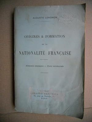 Imagen del vendedor de Origines & formation de la nationalite francaise - Elements ethniques - Unite territoriale a la venta por Frederic Delbos
