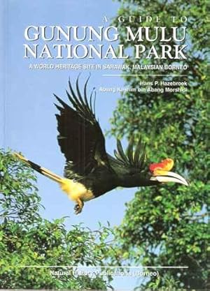Seller image for A Guide to Gunung Mulu National Park - a world heritage site in Sarawak for sale by Mike Park Ltd