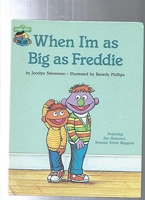 Seller image for WHEN I'M AS BIG AS FREDDIE for sale by ODDS & ENDS BOOKS